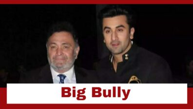 Ranbir Kapoor Calls His Dad Rishi Kapoor Big Bully: Know Why