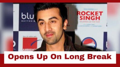 Ranbir Kapoor Opens Up On Why He Took A Long Break Post Sanju: Read