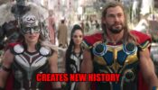 Thor: Love And Thunder Creates New History And It Is Amazing: Check
