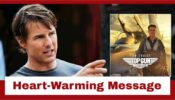 Tom Cruise Shares A Heart-Warming Message To Fans As Top Gun Maverick Reaches 1 Billion House: Check