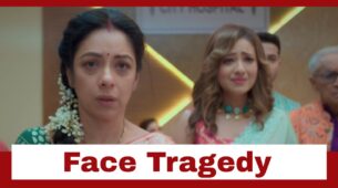 Anupamaa: Anupamaa and Kavya face a big tragedy
