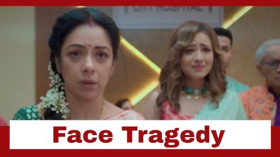 Anupamaa: Anupamaa and Kavya face a big tragedy