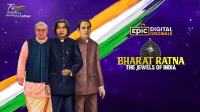 EPIC to air ‘Bharat Ratna – The Jewels of India’ on Independence Day
