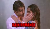 Kumkum Bhagya: Prachi and Ranbir’s rain romance