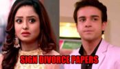 Kumkum Bhagya: Rhea and Ranbir sign divorce papers