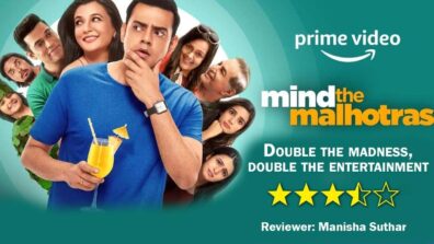 Review of Amazon Prime Video’s Mind The Malhotras 2: Double The Madness, Double The Entertainment