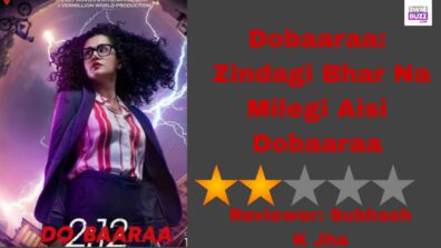 Review Of Dobaaraa: Zindagi Bhar Na Milegi Aisi Dobaaraa