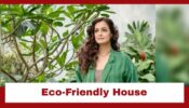 Take A Look At Dia Mirza’s Eco-Friendly House