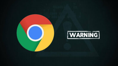 The Government Has Issued A Warning To Google Chrome Users: Details Inside
