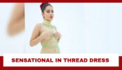 Urfi Javed Sets Internet On Fire In Dress Made Of Threads; Take A Look
