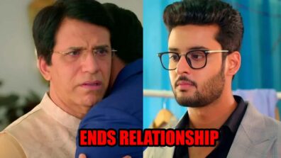 Meet: Rajvardhan ends relationship with son Meet Ahlawat