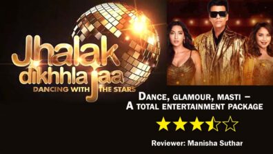 Review of Jhalak Dikhhla Jaa 10: Dance, glamour, masti – A total entertainment package