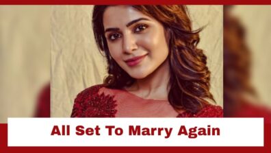 Samantha Ruth Prabhu To Marry Again?, Get Details Here