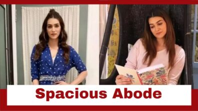 Take A Cool Glance At Kriti Sanon’s Spacious Abode; Check Here