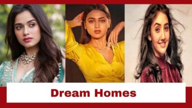 From Jannat Zubair, Ashnoor Kaur To Tejasswi Prakash: Young Actresses And Their Dream Homes