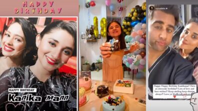 Mugdha Chaphekar, Palak Sindhwani, Arjun Bijlani, Arjit Taneja, Rajiv Adatia, and Siddharth Nigam shower love on Kanika Mann on her birthday, netizens love it