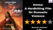 Review Of Ammu: A Hardhitting Film On Domestic Violence
