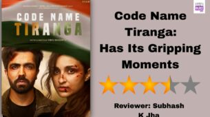 Review Of Code Name Tiranga: Has Its Gripping Moments