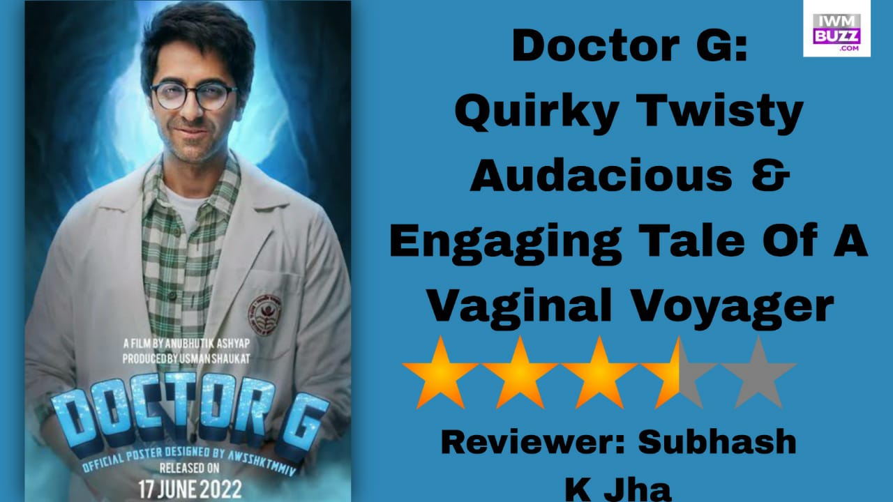 Review Of Doctor G: Quirky Twisty Audacious & Engaging Tale Of A Vaginal  Voyager | IWMBuzz