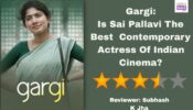 Review Of Gargi: Is Sai Pallavi The Best  Contemporary Actress Of Indian Cinema?