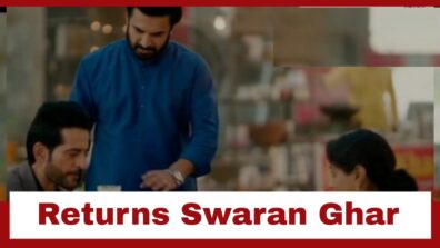 Swaran Ghar: Arjun returns ‘Swaran Ghar’ to Swaran