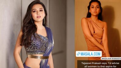 Tejasswi Prakash Advices Women To Become Independent First And Then Get Married