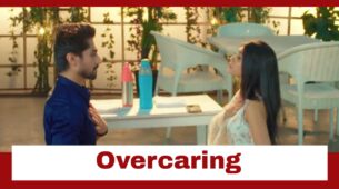 Yeh Rishta Kya Kehlata Hai: Abhimanyu turns into an overcaring husband