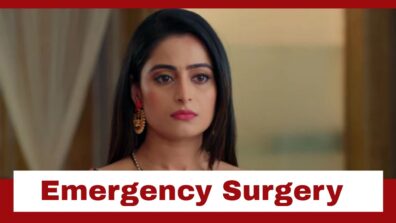 Ghum Hai Kisikey Pyaar Meiin: Pakhi to undergo an emergency surgery