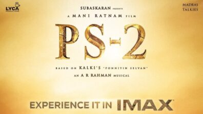 Good News: Mani Ratnam’s Ponniyin Selvan II to release in cinemas on THIS date