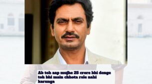 Nawazuddin Siddiqui oaths to never do small roles: ‘Even if you pay me Rs 25 crore’