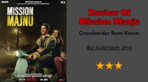 Review Of Mission Majnu: Crossborder Rom-Kaum