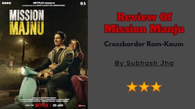 Review Of Mission Majnu: Crossborder Rom-Kaum