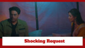 Anupamaa: Maaya’s shocking request to Anuj