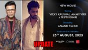 Karan Johar shares big update on Vicky Kaushal and Triptii Dimri’s upcoming movie