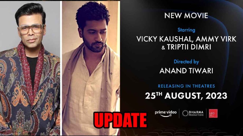 Karan Johar shares big update on Vicky Kaushal and Triptii Dimri’s upcoming movie 767095