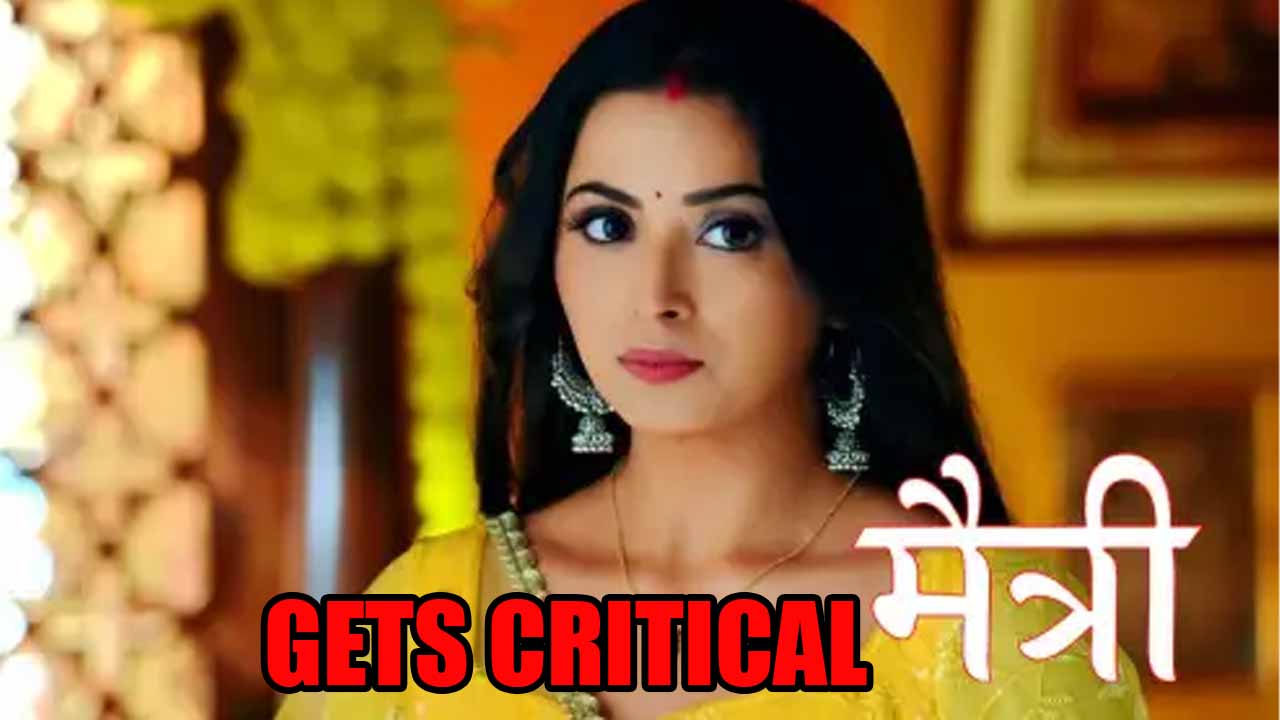 Maitree: Nandini gets critical 774902