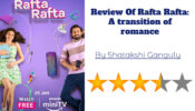 Review Of Rafta Rafta: A transition of romance