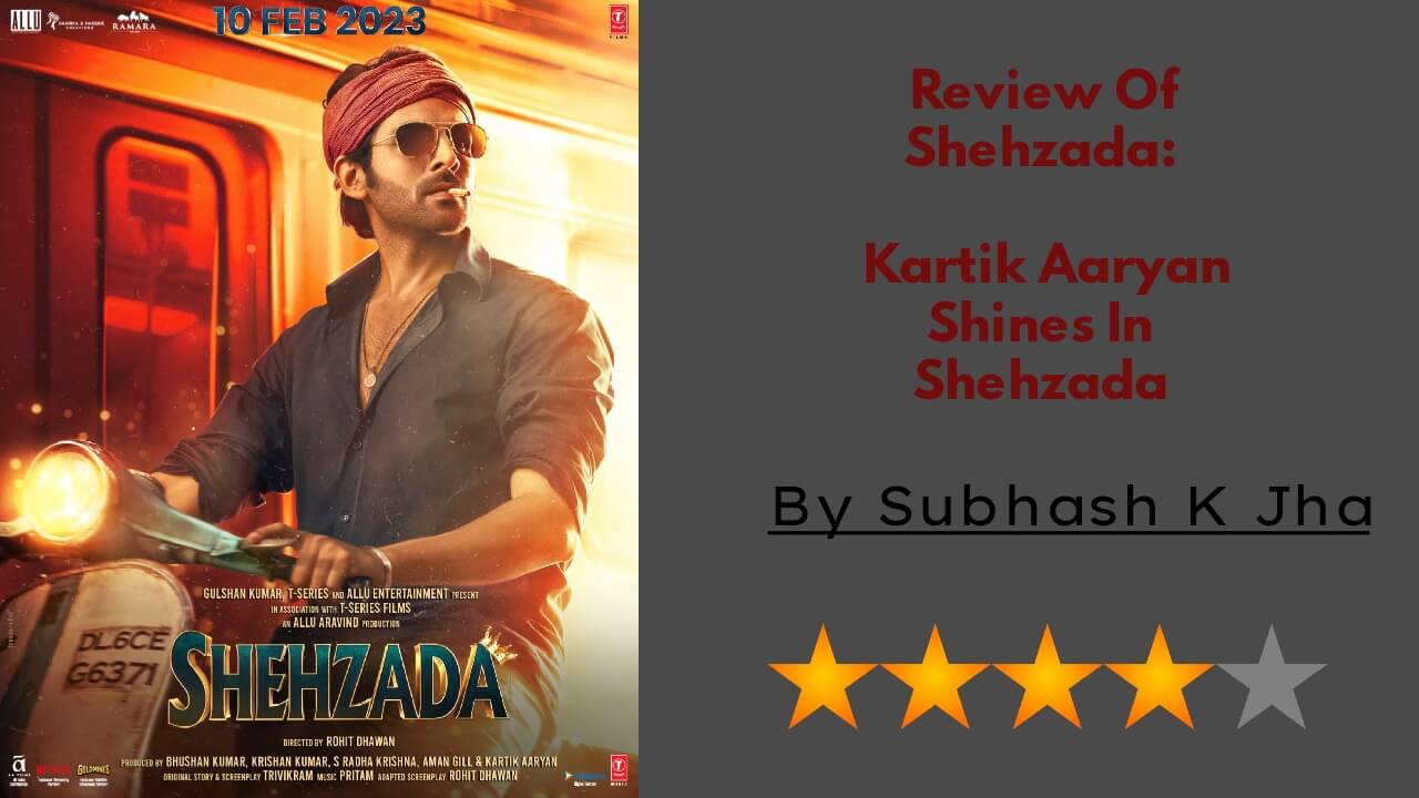 Review Of Shehzada: Kartik Aaryan  Shines In Shehzada 773207