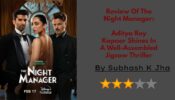 Review Of The Night Manager: Aditya Roy Kapoor Shines In A Well-Assembled Jigsaw Thriller 774111