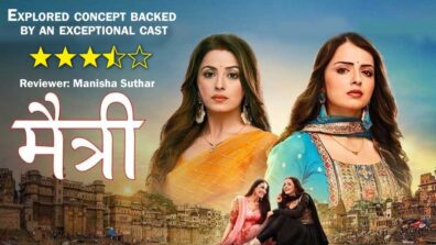 Review of Zee TV’s Maitree: Explored concept backed by an exceptional cast