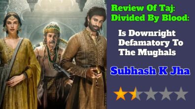 Review Of Taj: Divided By Blood: Is Downright Defamatory To The Mughals