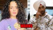 Kangana Ranaut warns Diljit Dosanjh over getting arrested for allegedly supporting Khalistanis