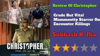 Review Of Christopher: Crude But Vital Mammootty Starrer On Encounter Killings