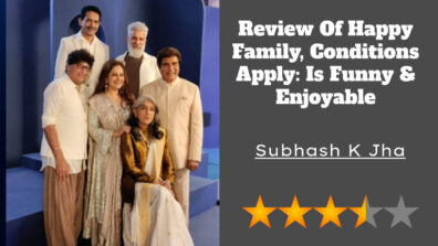 Review Of Happy Family, Conditions Apply: Is Funny & Enjoyable