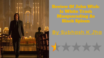 Review Of John Wick: Is White Trash Masquerading As Black Spleen