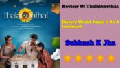 Review Of Thalaikoothal: History Would Judge It As A Landmark