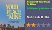 Review Of Your Place Or Mine: Is Hideously Mediocre