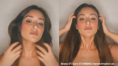 Ileana D’Cruz burns internet with irresistible transformation, we are crushing