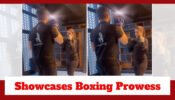 Mallika Singh Showcases Her Boxing Prowess In Style; Check Video