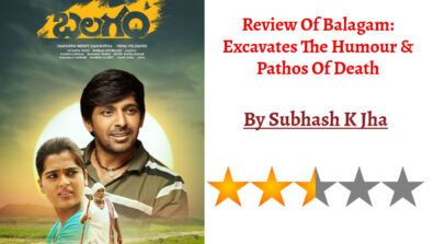 Review Of Balagam: Excavates The Humour & Pathos Of Death